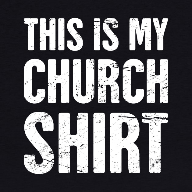 This Is My Church Shirt - Gift for Christians and Pastors by MeatMan